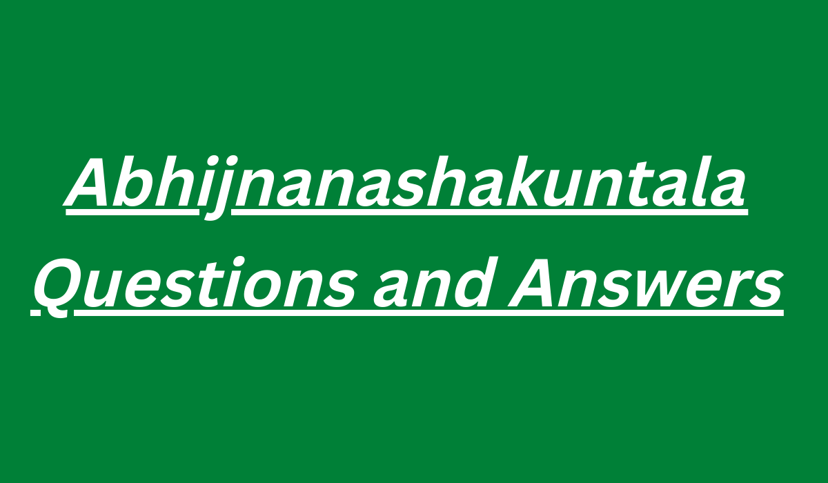 Abhijnana shakuntala Questions and Answers