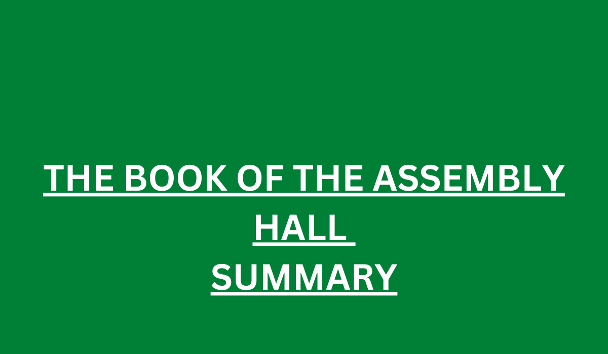 THE BOOK OF THE ASSEMBLY HALL SUMMARY