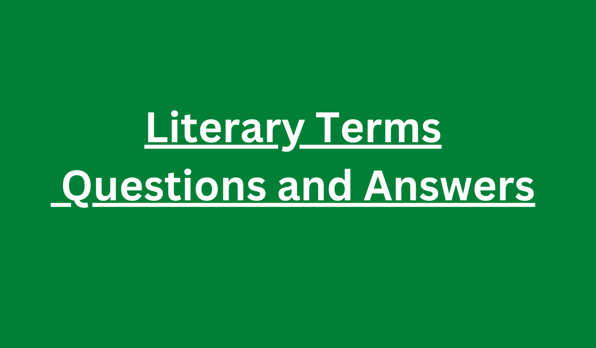 Literary Terms Questions and Answers