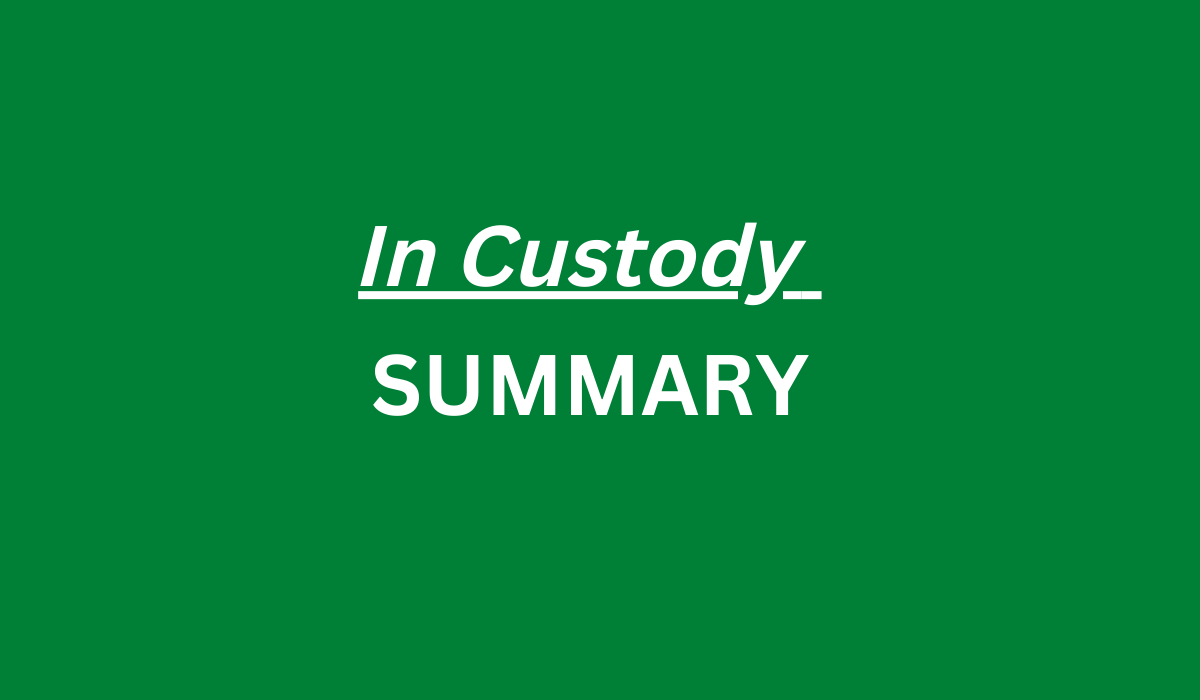 In Custody Summary by Anita Desai