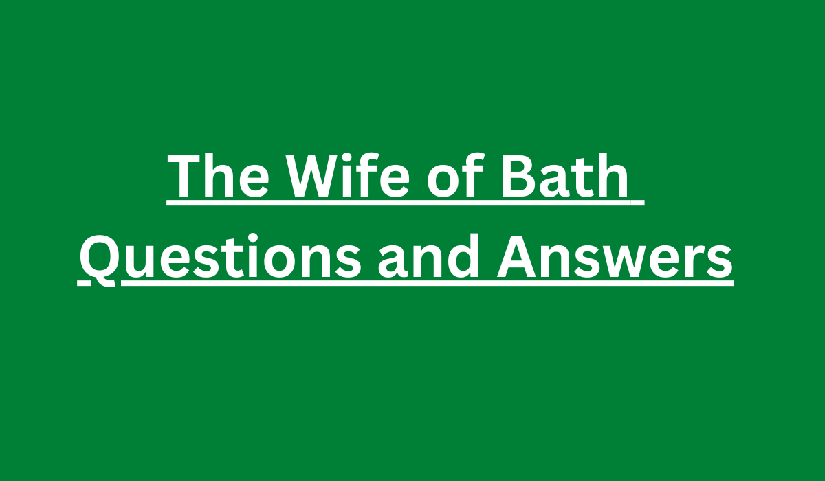 The Wife of Bath Questions and Answers